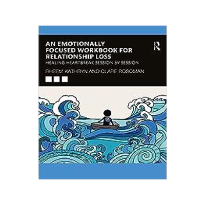 [预订]An Emotionally Focused Workbook for Relationship Loss 9781032419428