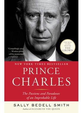 预订 Prince Charles: The Passions and Paradoxes of an Improbable Life 查尔斯王子：不可能的生活的激情和悖论: 978081297980
