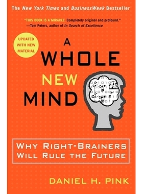 预订 A Whole New Mind: Why Right-Brainers Will Rule the Future: 9781594481710