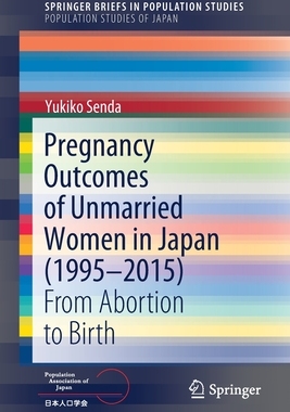 【预订】Pregnancy Outcomes of Unmarried Women in Japan (1995–2015) 9789811635489