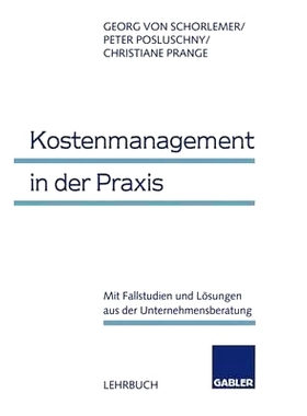 预订 Kostenmanagement in der Praxis: Mit Fallstudien und Lösungen aus der Unternehmensberatung 成本管理实践 - 包含管理