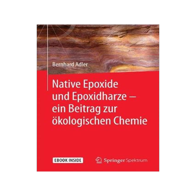 预订 Native Epoxide und Epoxidharze -  ein Beitrag zur ökologischen Chemie