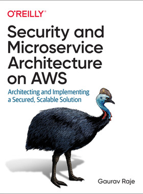 【预订】Security and Microservice Architecture on Aws: Architecting and Implementing a Secured 9781098101466