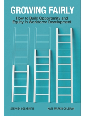 预订 Growing Fairly: How to Build Opportunity and Equity in Workforce Development 公平成长：如何在劳动力发展中创造机会和