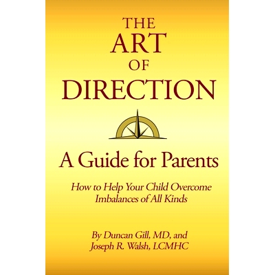 预订 The Art of Direction: A Guide for Parents: How to Help Your Child Overcome Imbalances of All Kinds: 9781734625707