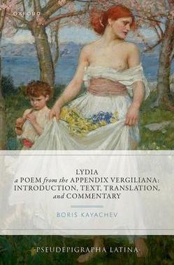 [预订]Lydia, a Poem from the Appendix Vergiliana 9780192874511