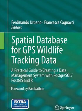 【预订】Spatial Database for GPS Wildlife Tracking Data