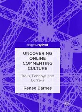 【预订】Uncovering Online Commenting Culture: Trolls, Fanboys and Lurkers