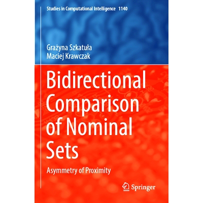 预订 Bidirectional Comparison of Nominal Sets: Asymmetry of Proximity: 9783031530982