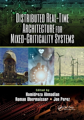 【预订】Distributed Real-Time Architecture for Mixed-Criticality Systems 9781032338989