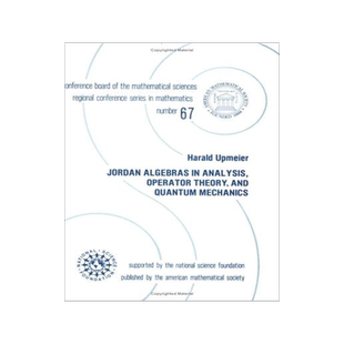 [预订]Jordan Algebras in Analysis, Operator Theory, and Quantum Mechanics 9780821807170