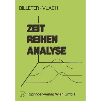 预订 Zeitreihen-Analyse: Einführung in die praktische Anwendung: 9783790802573