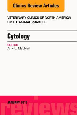 【预订】Cytology, An Issue of Veterinary Clinics of North America