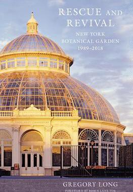 [预订]Rescue and Revival: New York Botanical Garden, 1989-2018 9781952620379