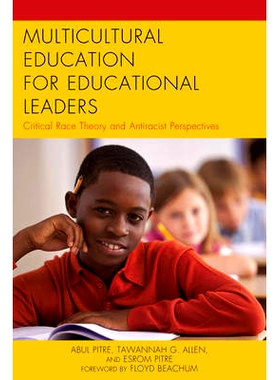 预订 Multicultural Education for Educational Leaders: Critical Race Theory and Antiracist Perspectives: 9781475814019