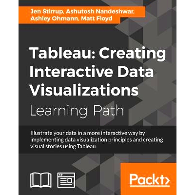 预订 Tableau: Creating Interactive Data Visualizations (课程)  Tableau:创建交互式数据可视化: 9781787124196