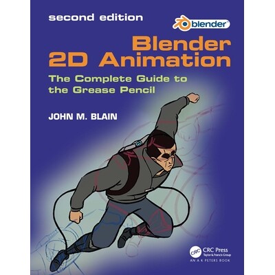 预订 Blender 2D Animation The Complete Guide to the Grease Pencil Blender 2D 动画：油脂铅笔完全指南 9781032631479