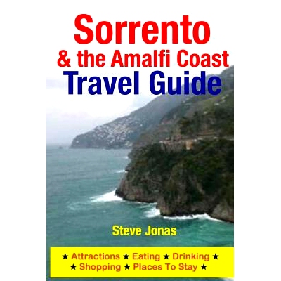 预订 Sorrento & the Amalfi Coast Travel Guide: Attractions, Eating, Drinking, Shopping & Places To Stay: 9781511405102