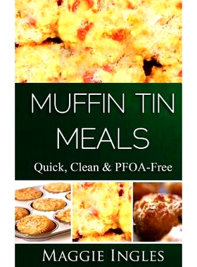 预订 Muffin Tin Meals: : Quick, Clean and PFOA-Free: 9781482334029