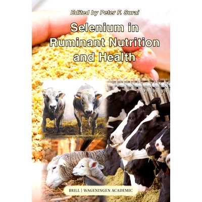 预订 Selenium in ruminant nutrition and health 硒在反刍动物营养和健康中的应用: 9789004695870