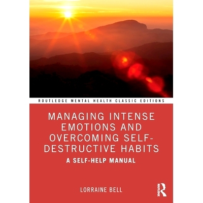 预订 Managing Intense Emotions and Overcoming Self-Destructive Habits: A Self-Help Manual 管理强烈的情绪与克服自我毁灭的