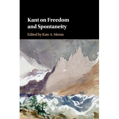 预订 Kant on Freedom and Spontaneity: 9781107565890