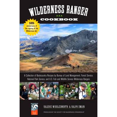 预订 Wilderness Ranger Cookbook: A Collection of Backcountry Recipes by Bureau of Land Management, Forest Service, Natio