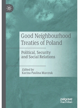 预订 Good Nei*ourhood Treaties of Poland: Political, Security and Social Relations 波兰睦邻条约：政治、安全与社会关系: 9
