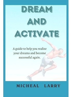预订 Dream and Activate: A guide to help you realize your dreams and become successful again: 9798369867204