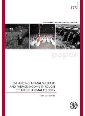 预订 Enhancing Animal Welfare and Farmer Income Through Strategic Animal Feeding 通过战略动物饲养来以加强动物福利与农民