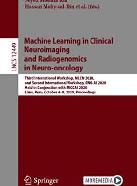 【预订】Machine Learning in Clinical Neuroimaging and Radiogenomics in Neuro-oncology