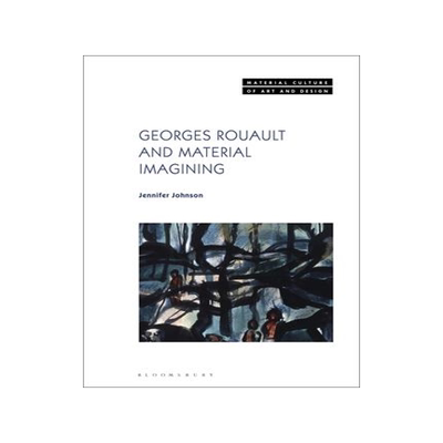 预订 []Georges Rouault and Material Imagining 9781350213814
