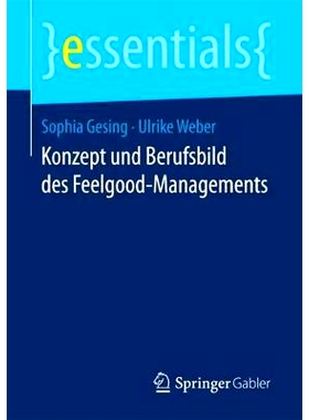 预订 Konzept und Berufsbild des Feelgood-Managements: 9783658193553