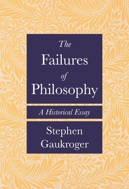 【预订】The Failures of Philosophy: A Historical Essay