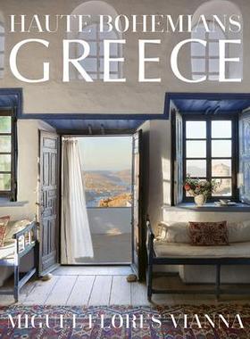 预订 Haute Bohemians: Greece Interiors, Architecture, And Landsca 9780865654068