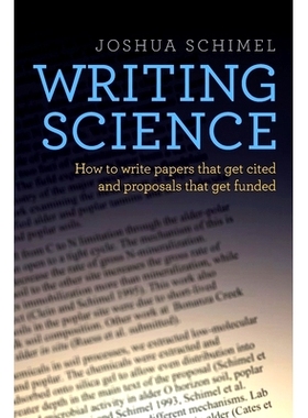 Writing Science: How to Write Papers That Get Cited and Proposals That Get Funded 科学论文写作：如何写可以被引用的论及