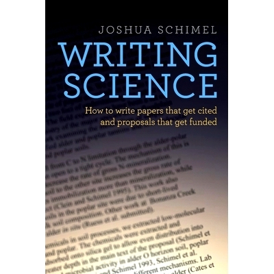 Writing Science: How to Write Papers That Get Cited and Proposals That Get Funded 科学论文写作：如何写可以被引用的论及