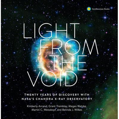预订 Light from the Void: Twenty Years of Discovery with Nasa’s Chandra X-Ray Observatory虚无之光：美国国家航空航天局钱