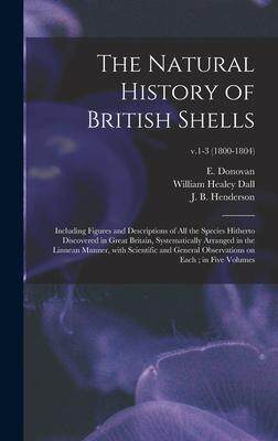 [预订]The Natural History of British Shells: Including Figures and Descriptions of All the Species Hithert 9781013301162