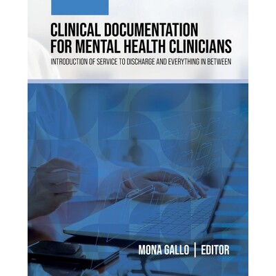 预订 Clinical Documentation for Mental Health Clinicians: Introduction of Service to Discharge and Everything in Between