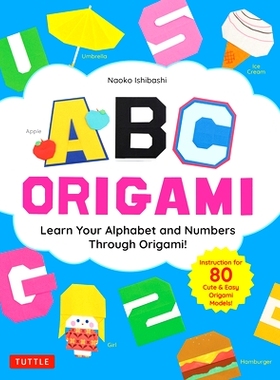 预订 ABC Origami: Learn Your Alphabet and Numbers Through Origami! (80 Cute & Easy Paper Models!) ABC 折纸: 978480531788