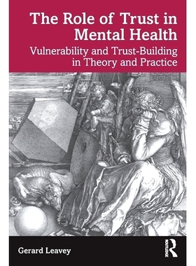预订 The Role of Trust in Mental Health: Vulnerability and Trust-Building in Theory and Practice 信任在心理健康中的作用