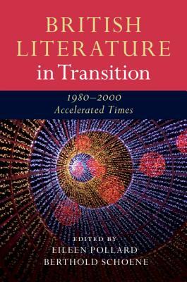【预订】British Literature in Transition, 1980-2000: Accelerated Times