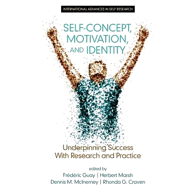 预订 Self-Concept, Motivation and Identity: Underpinning Success with Research and Practice: 9781681231679