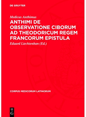 预订 Anthimi De observatione ciborum ad Theodoricum regem Francorum epistula: 9783112728802