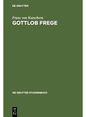 预订 Gottlob Frege: Eine Einführung in sein Werk: 9783110121292