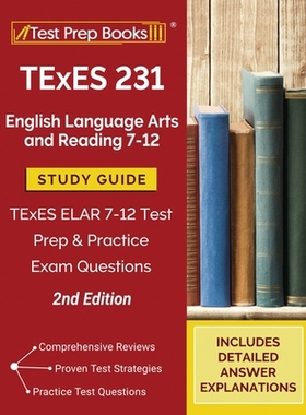 【预订】TExES 231 English Language Arts and Reading 7-12 Study Guide: TExES ELAR 7-12 Test Prep and Practice Exam ...