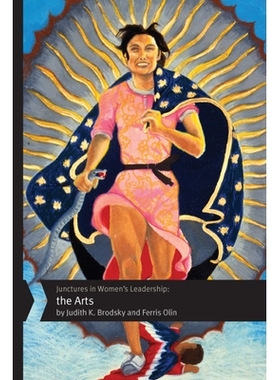 预订 Junctures in Women’s Leadership: The Arts 女性领导力的结晶：艺术: 9780813588278