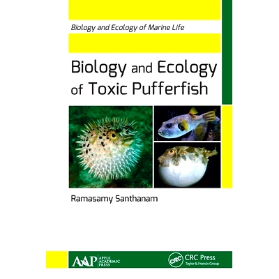 预订 Biology and Ecology of Toxic Pufferfish 有毒河豚生物学与生态学: 9781774630464