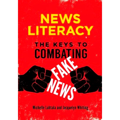 预订 News Literacy: The Keys to Combating Fake News: 9781440861529
